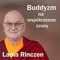Lama Rinczen - buddyzm na współczesne czasy