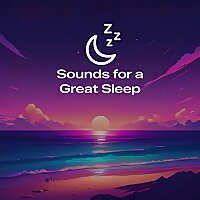 Sounds for a Great Sleep