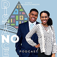 No Distance Podcast - C.T.A.F.C. Young Adults Ministry (Chicago)