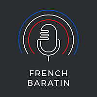 French Baratin - Real conversations in French for advanced learners, débats en français authentique, B2 et C1, FLE, French