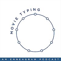 Movie Typing | An Enneagram Podcast
