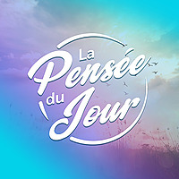 La Pensée du Jour