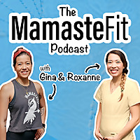The MamasteFit Podcast