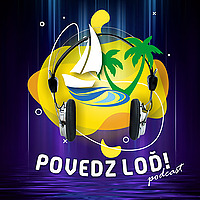 POVEDZ LOĎ!