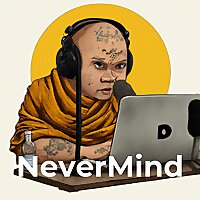 Les Entretiens de NeverMind - Méditation, Non dualité, Éveil spirituel, Spiritualité