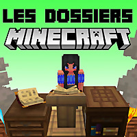 LES DOSSIERS MINECRAFT