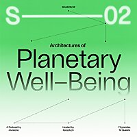 architectures of planetary well-being Podcast