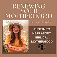 Renewing Your Motherhood