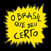 O Brasil Que Deu Certo