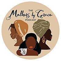 Mothers By Grace