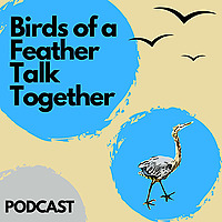 Birds of a Feather Talk Together