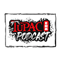 The Tupac Era Podcast