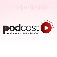 Podcast VietNamNet