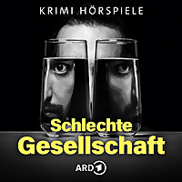 Schlechte Gesellschaft - ARD Polit- und Psychokrimis