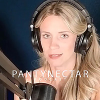 PantyNectar Podcast