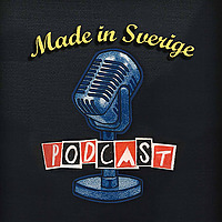 Made In Sverige Podcast
