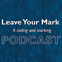Leave Your Mark - The Coding and Marking Podcast