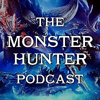The Monster Hunter Podcast