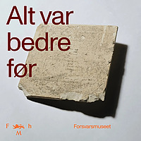 Alt var bedre før