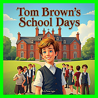 Tom Brown's School Days by Thomas Hughes