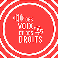Des voix et des droits, le podcast de la LDH