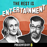The Rest Is Entertainment