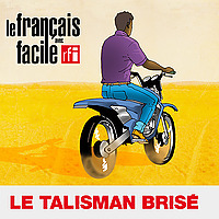 Le talisman brisé: le podcast en français-malgache