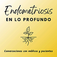 Endometriosis en lo profundo