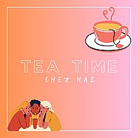 TEA TIME CHEZ NAÏ