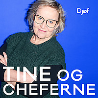 Tine og cheferne