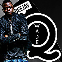 DJ WADE Q MIXES.