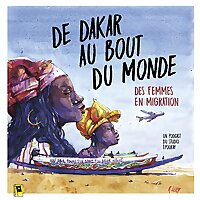 De Dakar au bout du monde, des femmes en migration