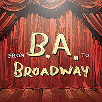 From B.A. to Broadway