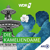 WDR 5 Die Kameliendame - Hörbuch