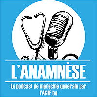 L'Anamnèse - Le podcast de médecine générale