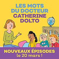 Les mots du docteur Catherine Dolto