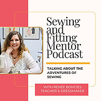 Sewing and Fitting Mentor Podcast