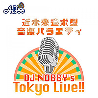 DJ Nobby’s Tokyo LIVE!!