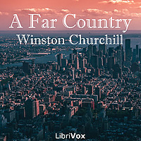A Far Country by Winston Churchill - Full Audiobook