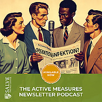 The Active Measures Newsletter Podcast