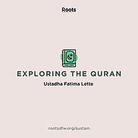 Exploring the Quran for Women | Ustadha Fatima Lette