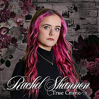 True Crime with Rachel Shannon