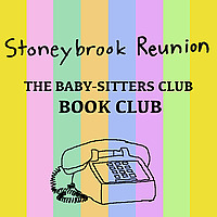 Stoneybrook Reunion: The Baby-Sitters Club Book Club