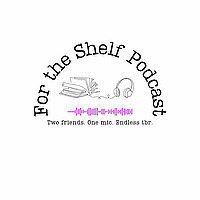 For the Shelf Podcast