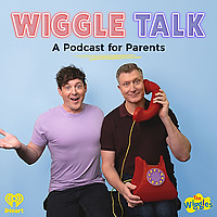 Wiggle Talk - A Podcast For Parents