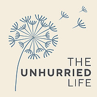 The Unhurried Life