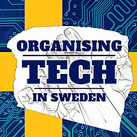 Organising Tech in Sweden