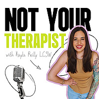 Not Your Therapist