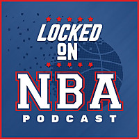 Locked On NBA – Daily Podcast On The National Basketball Association