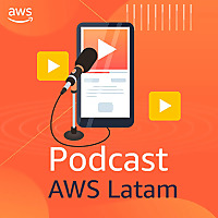 Podcast AWS LATAM